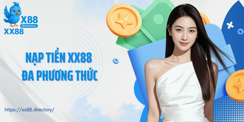 Nạp tiền XX88 bằng đa phương thức 